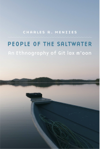 People of the Saltwater, An Ethnography of Git lax m’oon (2016)