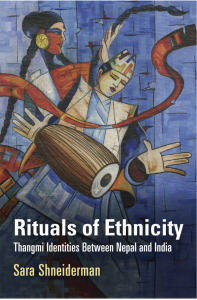 Rituals of Ethnicity: Thangmi Identities Between Nepal and India (2015)